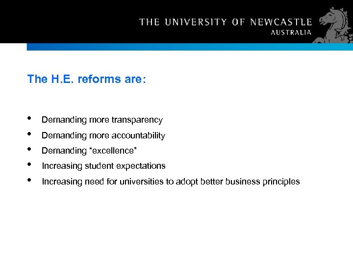 The H. E. reforms are: • • • Demanding more transparency Demanding more accountability