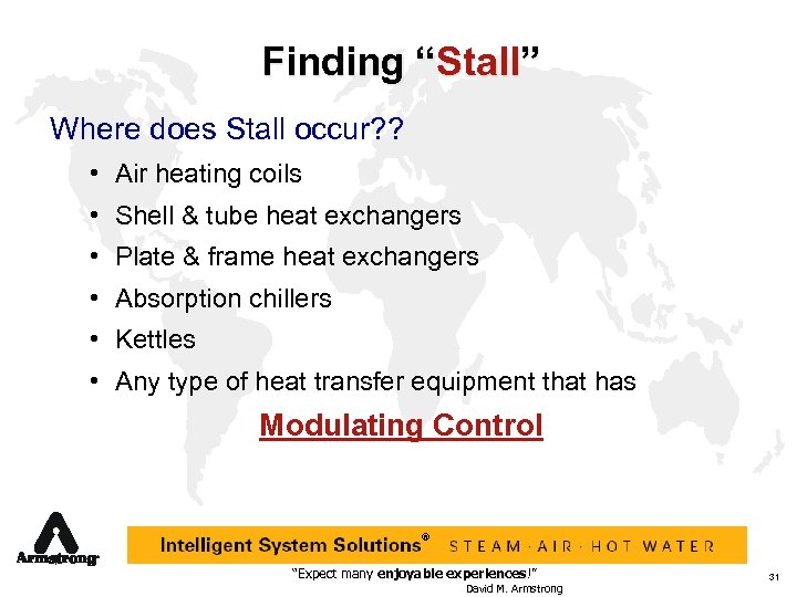 Finding “Stall” Where does Stall occur? ? • Air heating coils • Shell &