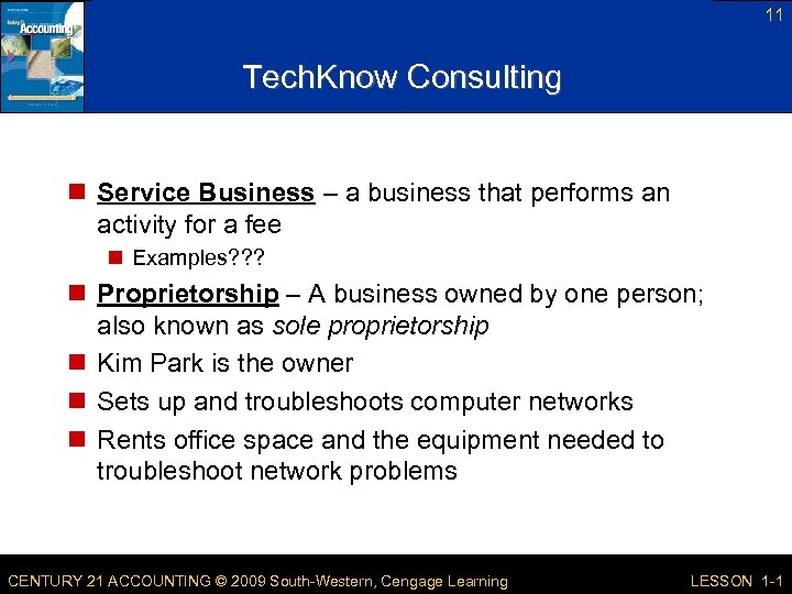 11 Tech. Know Consulting n Service Business – a business that performs an activity