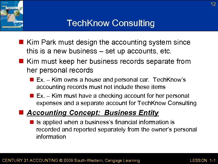 12 Tech. Know Consulting n Kim Park must design the accounting system since this