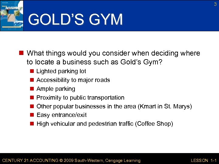 3 GOLD’S GYM n What things would you consider when deciding where to locate