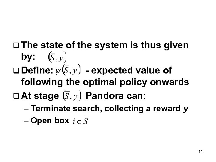 q The state of the system is thus given by: q Define: - expected