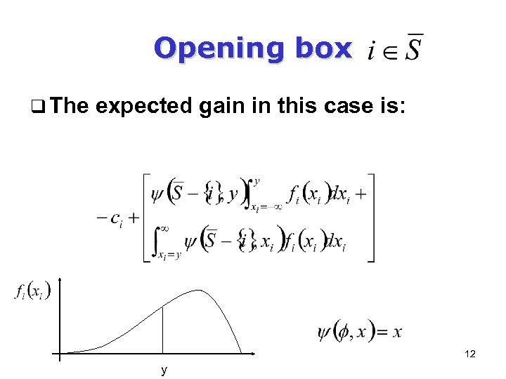 Opening box q The expected gain in this case is: 12 y 