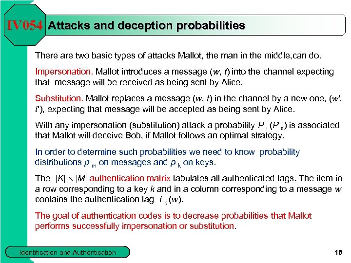 IV 054 Attacks and deception probabilities There are two basic types of attacks Mallot,