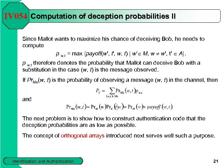IV 054 Computation of deception probabilities II Since Mallot wants to maximize his chance