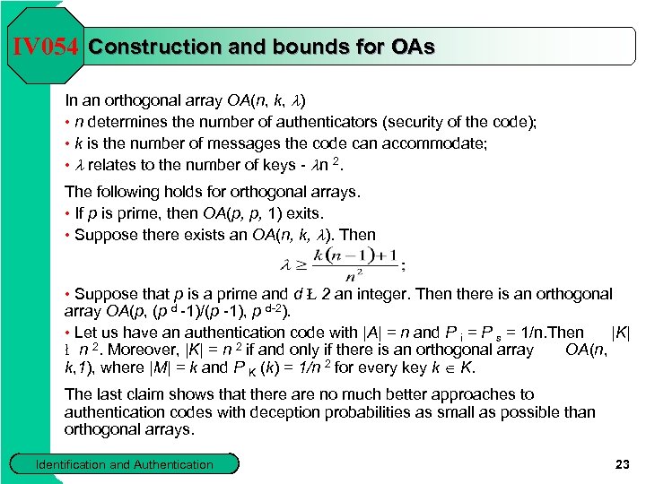 IV 054 Construction and bounds for OAs In an orthogonal array OA(n, k, l)
