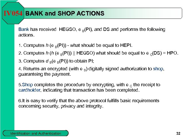IV 054 BANK and SHOP ACTIONS Bank has received HEGSO, e B(PI), and DS
