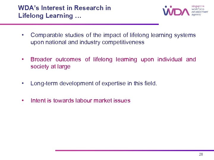 WDA’s Interest in Research in Lifelong Learning … • Comparable studies of the impact