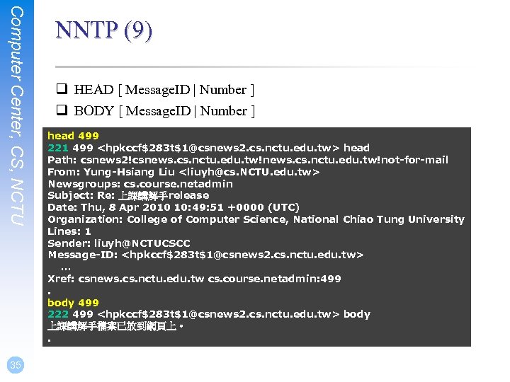 Computer Center, CS, NCTU 35 NNTP (9) q HEAD [ Message. ID | Number