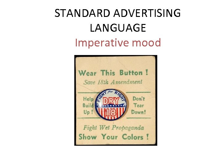 STANDARD ADVERTISING LANGUAGE Imperative mood 