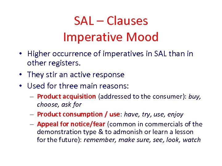 SAL – Clauses Imperative Mood • Higher occurrence of imperatives in SAL than in
