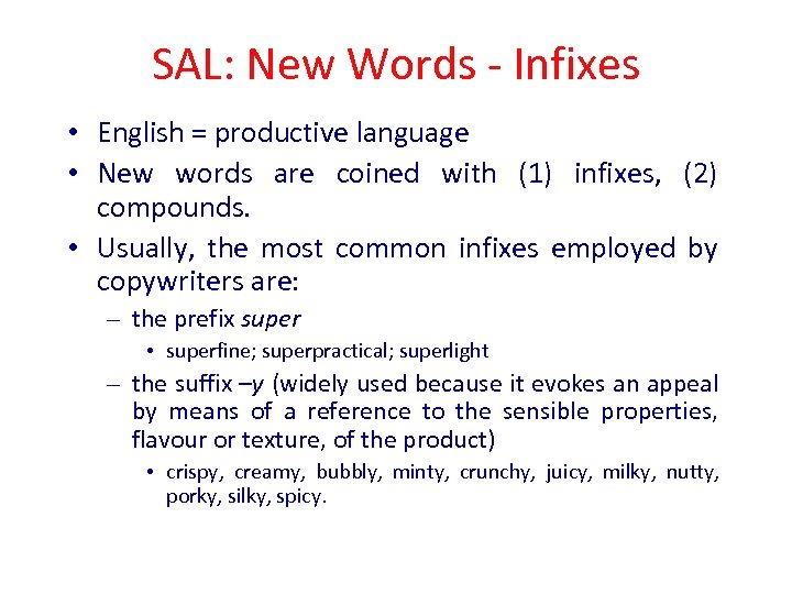 SAL: New Words - Infixes • English = productive language • New words are