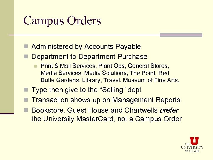 Campus Orders n Administered by Accounts Payable n Department to Department Purchase n Print