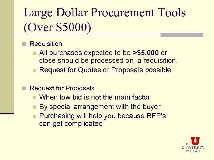 Large Dollar Procurement Tools (Over $5000) n Requisition n n All purchases expected to