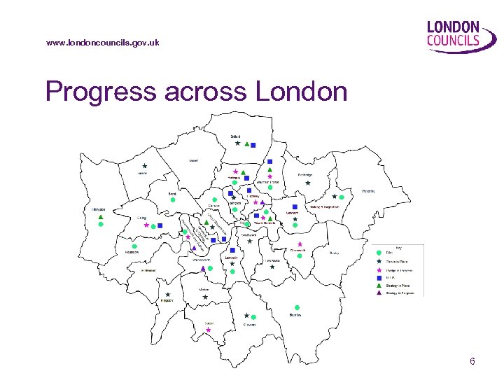 www. londoncouncils. gov. uk Progress across London 6 