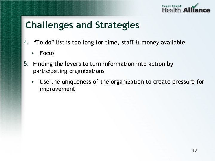 Challenges and Strategies 4. “To do” list is too long for time, staff &