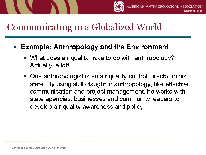 Communicating in a Globalized World § Example: Anthropology and the Environment § What does
