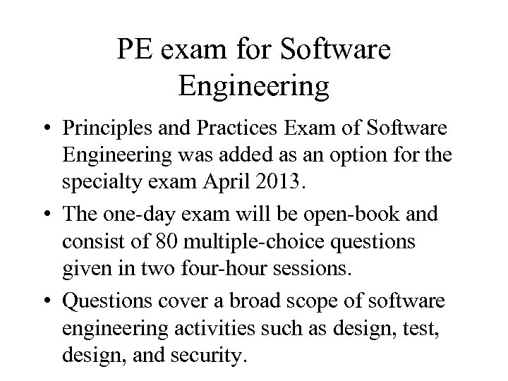 PE exam for Software Engineering • Principles and Practices Exam of Software Engineering was