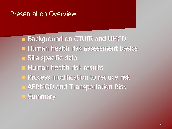 Presentation Overview n n n n Background on CTUIR and UMCD Human health risk