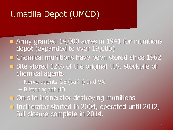 Umatilla Depot (UMCD) Army granted 14, 000 acres in 1941 for munitions depot (expanded