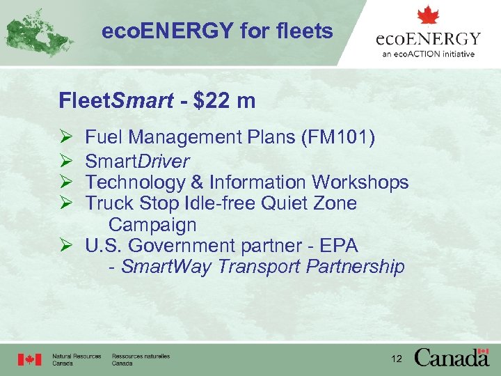 eco. ENERGY for fleets Fleet. Smart - $22 m Ø Ø Fuel Management Plans
