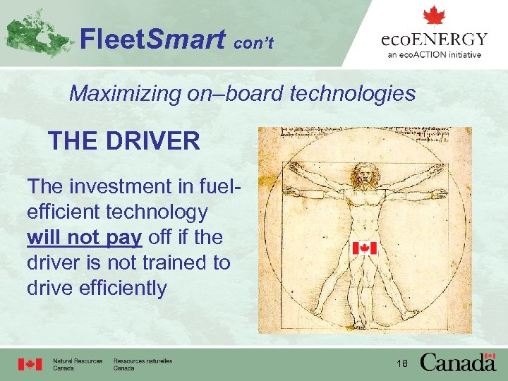 Fleet. Smart con’t Maximizing on–board technologies THE DRIVER The investment in fuelefficient technology will