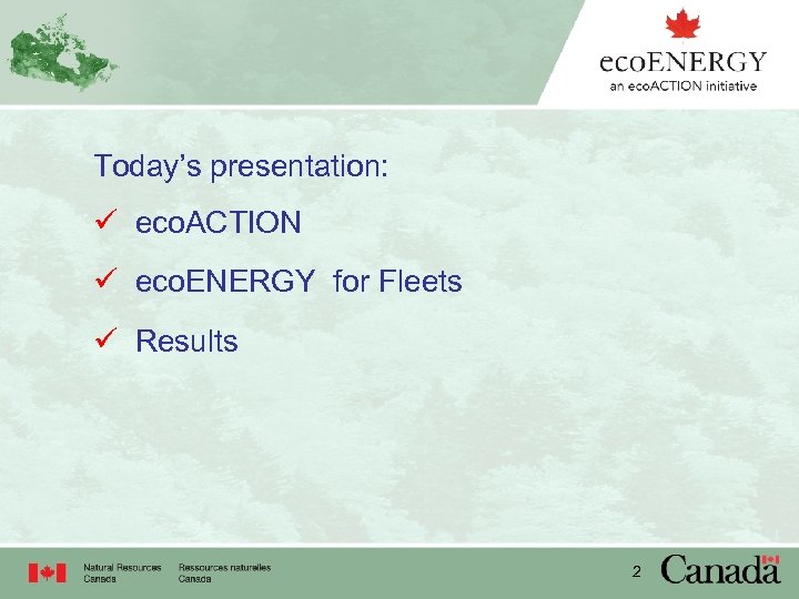 Today’s presentation: ü eco. ACTION ü eco. ENERGY for Fleets ü Results 2 