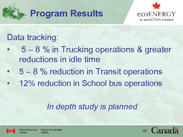 Program Results Data tracking: • 5 – 8 % in Trucking operations & greater