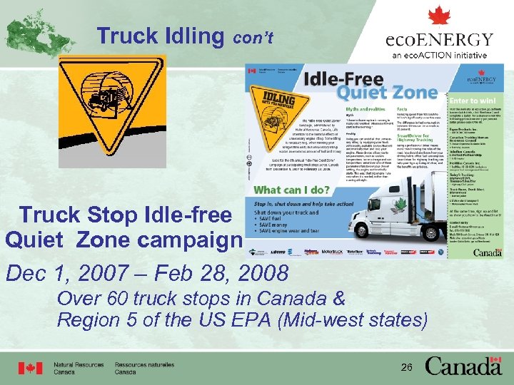 Truck Idling con’t Truck Stop Idle-free Quiet Zone campaign Dec 1, 2007 – Feb