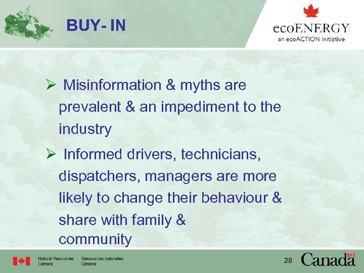 BUY- IN Ø Misinformation & myths are prevalent & an impediment to the industry