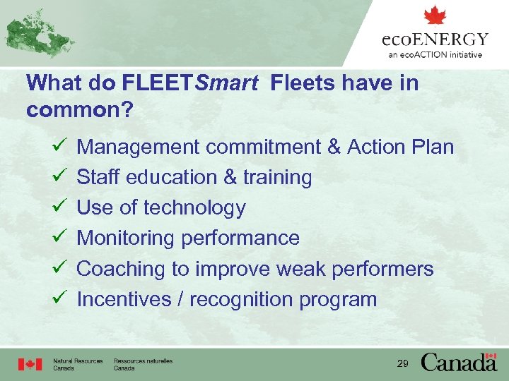 What do FLEETSmart Fleets have in common? ü ü ü Management commitment & Action