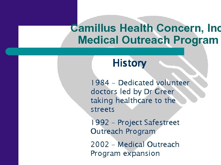 Camillus Health Concern, Inc Medical Outreach Program History 1984 - Dedicated volunteer doctors led