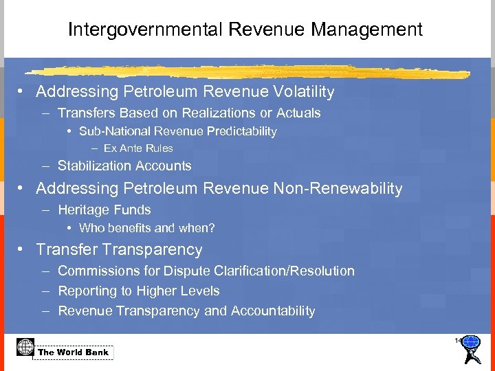 Intergovernmental Revenue Management • Addressing Petroleum Revenue Volatility – Transfers Based on Realizations or