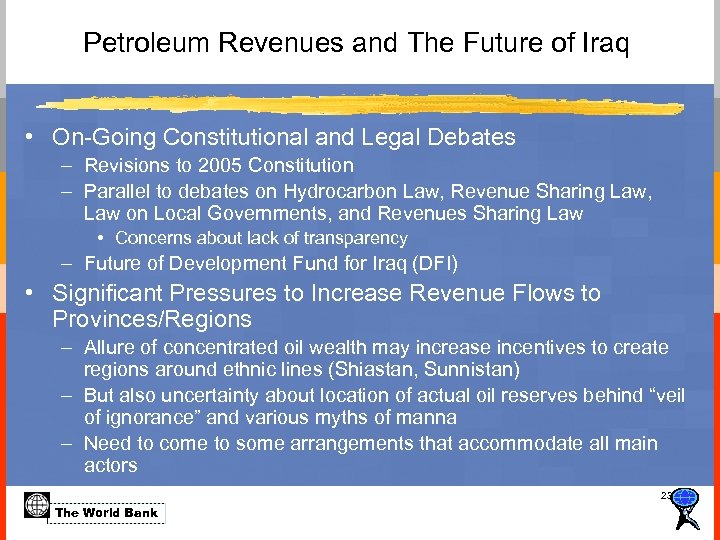Petroleum Revenues and The Future of Iraq • On-Going Constitutional and Legal Debates –