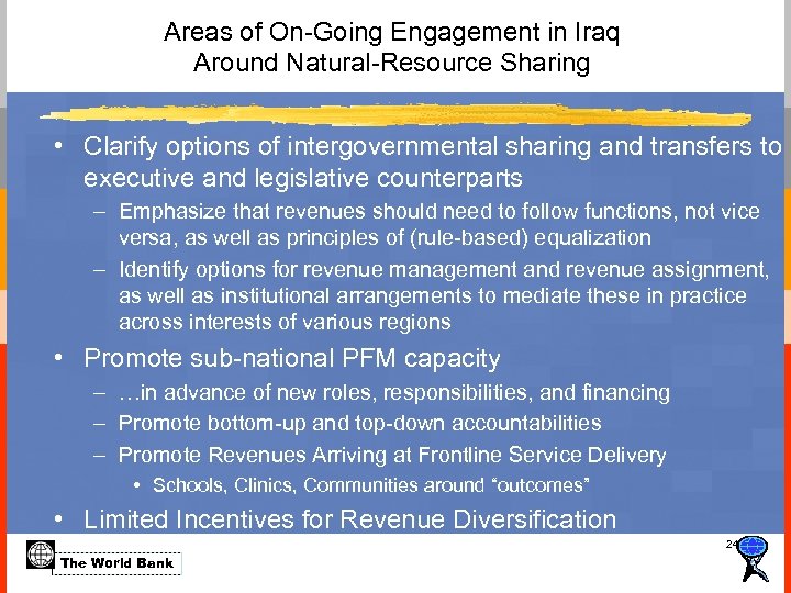 Areas of On-Going Engagement in Iraq Around Natural-Resource Sharing • Clarify options of intergovernmental