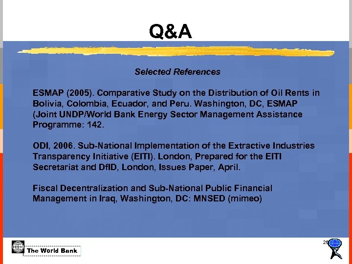 Q&A Selected References ESMAP (2005). Comparative Study on the Distribution of Oil Rents in