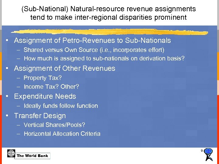 (Sub-National) Natural-resource revenue assignments tend to make inter-regional disparities prominent • Assignment of Petro-Revenues