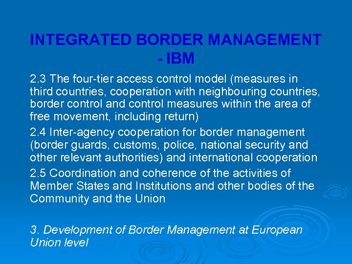 INTEGRATED BORDER MANAGEMENT - IBM 2. 3 The four-tier access control model (measures in