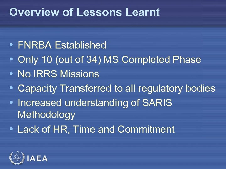 Overview of Lessons Learnt • • • FNRBA Established Only 10 (out of 34)