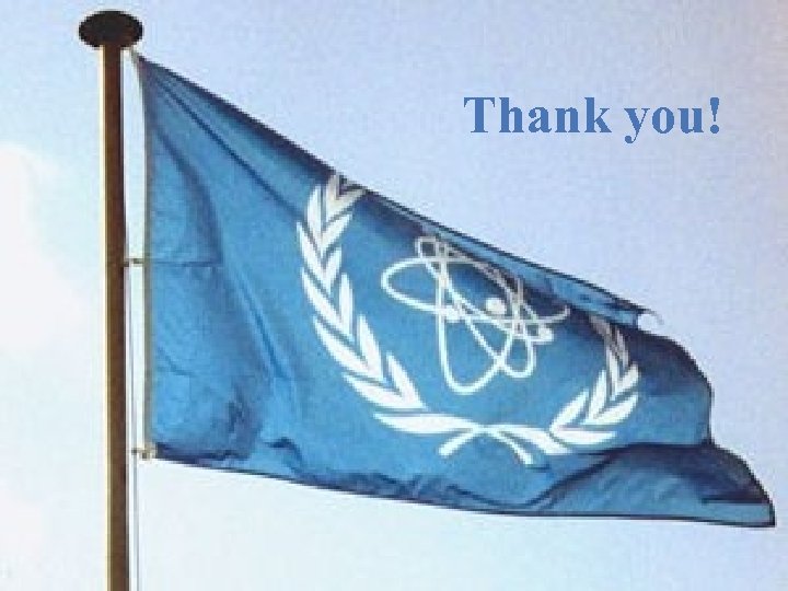 Thank you! IAEA 