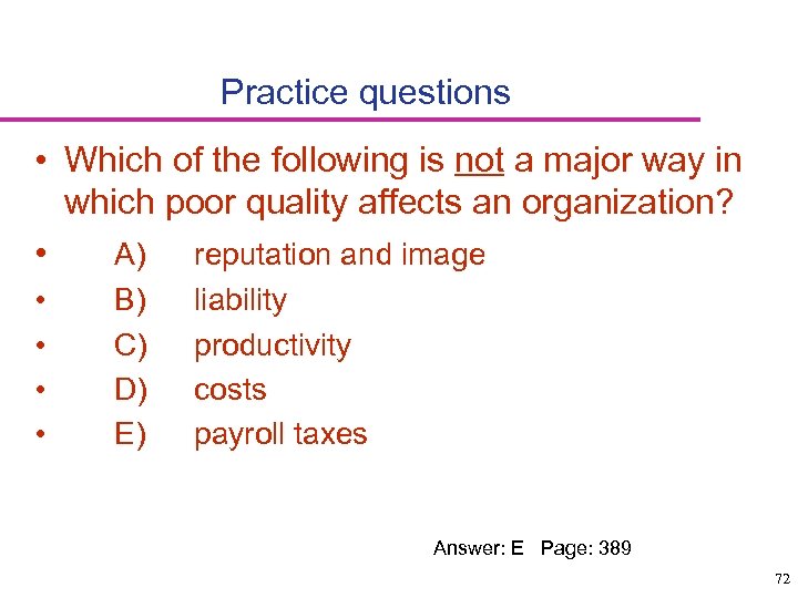 Practice questions • Which of the following is not a major way in which