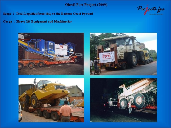 Oluvil Port Project (2009) Scope : Total Logistics from ship to the Eastern Coast