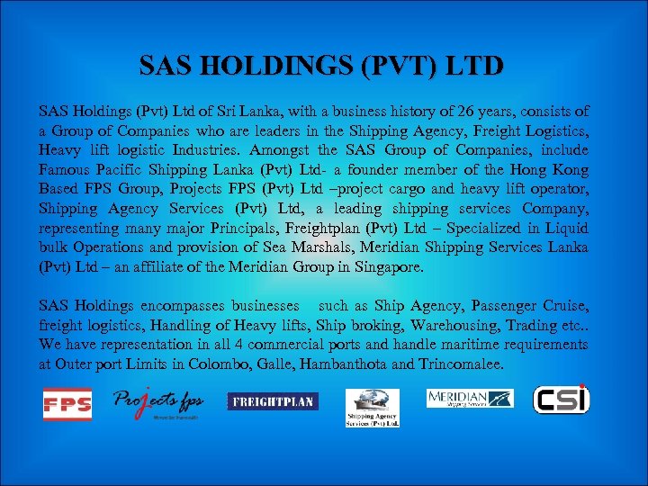 SAS HOLDINGS (PVT) LTD SAS Holdings (Pvt) Ltd of Sri Lanka, with a business