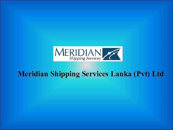 Meridian Shipping Services Lanka (Pvt) Ltd 