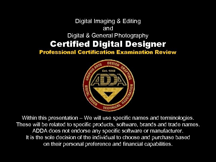 Digital Imaging & Editing and Digital & General Photography Certified Digital Designer Professional Certification