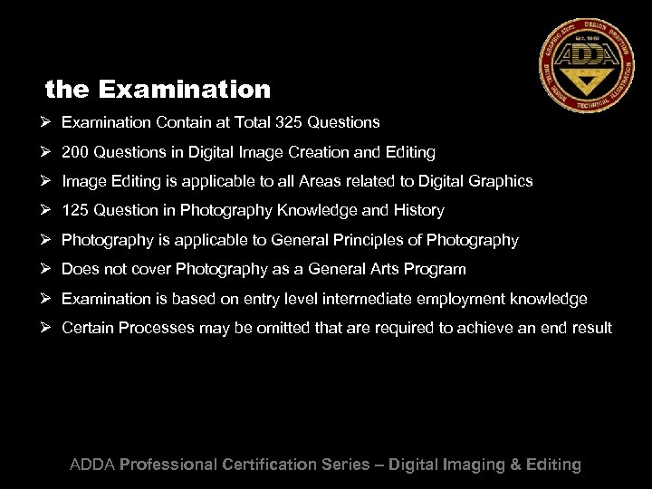 the Examination Ø Examination Contain at Total 325 Questions Ø 200 Questions in Digital