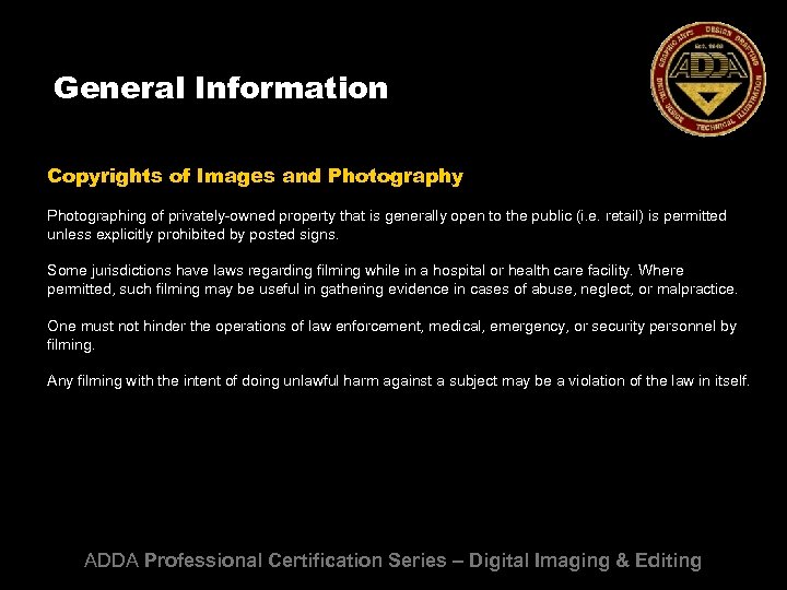 General Information Copyrights of Images and Photography Photographing of privately-owned property that is generally