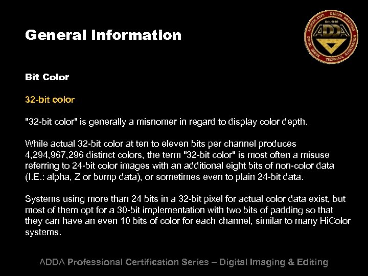 General Information Bit Color 32 -bit color 