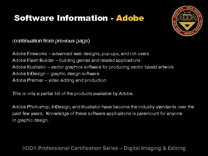 Software Information - Adobe (continuation from previous page) Adobe Fireworks – advanced web designs,