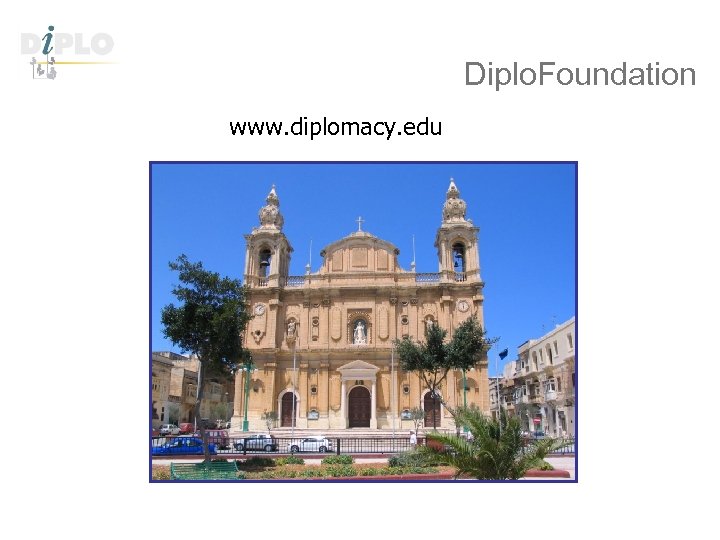 Diplo. Foundation www. diplomacy. edu 